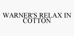 WARNER'S RELAX IN COTTON