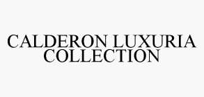 CALDERON LUXURIA COLLECTION