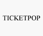 TICKETPOP