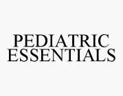 PEDIATRIC ESSENTIALS