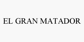 EL GRAN MATADOR
