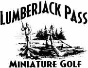 LUMBERJACK PASS MINIATURE GOLF