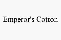 EMPEROR'S COTTON