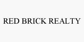 RED BRICK REALTY