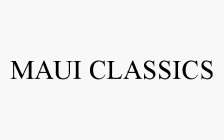 MAUI CLASSICS
