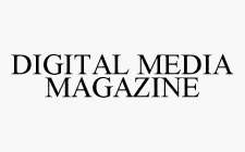 DIGITAL MEDIA MAGAZINE