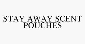 STAY AWAY SCENT POUCHES