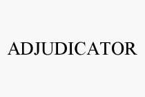 ADJUDICATOR