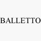 BALLETTO