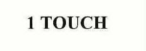 1 TOUCH