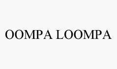 OOMPA LOOMPA