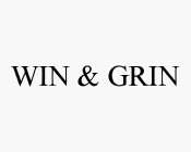 WIN & GRIN