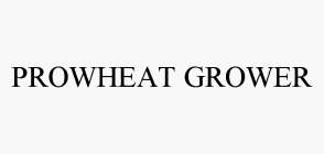 PROWHEAT GROWER