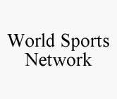 WORLD SPORTS NETWORK