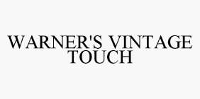 WARNER'S VINTAGE TOUCH