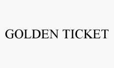 GOLDEN TICKET