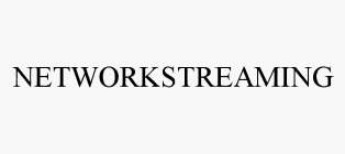 NETWORKSTREAMING