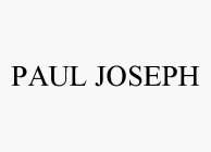 PAUL JOSEPH