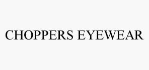 CHOPPERS EYEWEAR