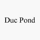 DUC POND