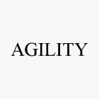 AGILITY