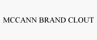 MCCANN BRAND CLOUT