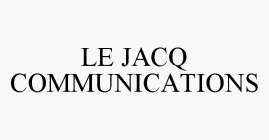 LE JACQ COMMUNICATIONS