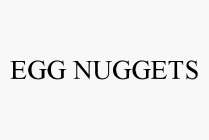 EGG NUGGETS