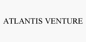 ATLANTIS VENTURE