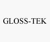 GLOSS-TEK