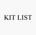 KIT LIST