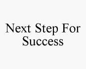 NEXT STEP FOR SUCCESS