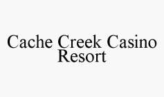 CACHE CREEK CASINO RESORT