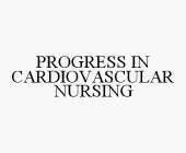 PROGRESS IN CARDIOVASCULAR NURSING