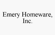 EMERY HOMEWARE, INC.