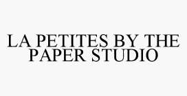 LA PETITES BY THE PAPER STUDIO