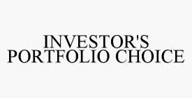 INVESTOR'S PORTFOLIO CHOICE