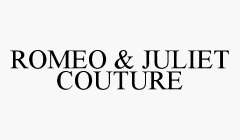 ROMEO & JULIET COUTURE
