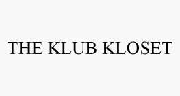 THE KLUB KLOSET