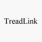 TREADLINK