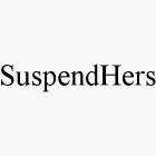 SUSPENDHERS