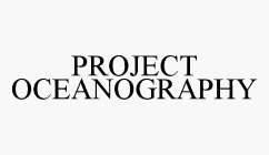 PROJECT OCEANOGRAPHY