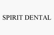 SPIRIT DENTAL