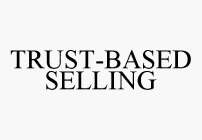 TRUST-BASED SELLING