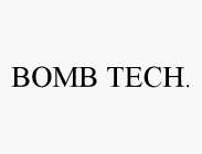 BOMB TECH.