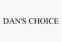 DAN'S CHOICE