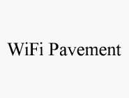 WIFI PAVEMENT