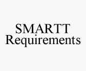 SMARTT REQUIREMENTS