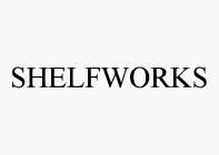 SHELFWORKS