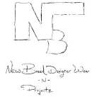NB NEW BREED DESIGNER WEAR -N- PROJECTZ